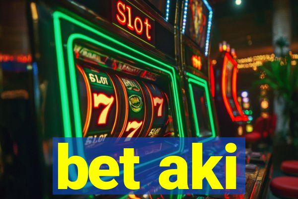 bet aki